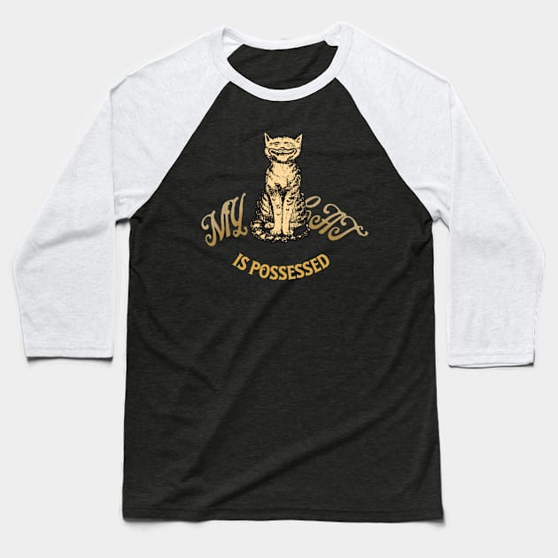My Cat Is Possessed Baseball T-Shirt by NICHE&NICHE